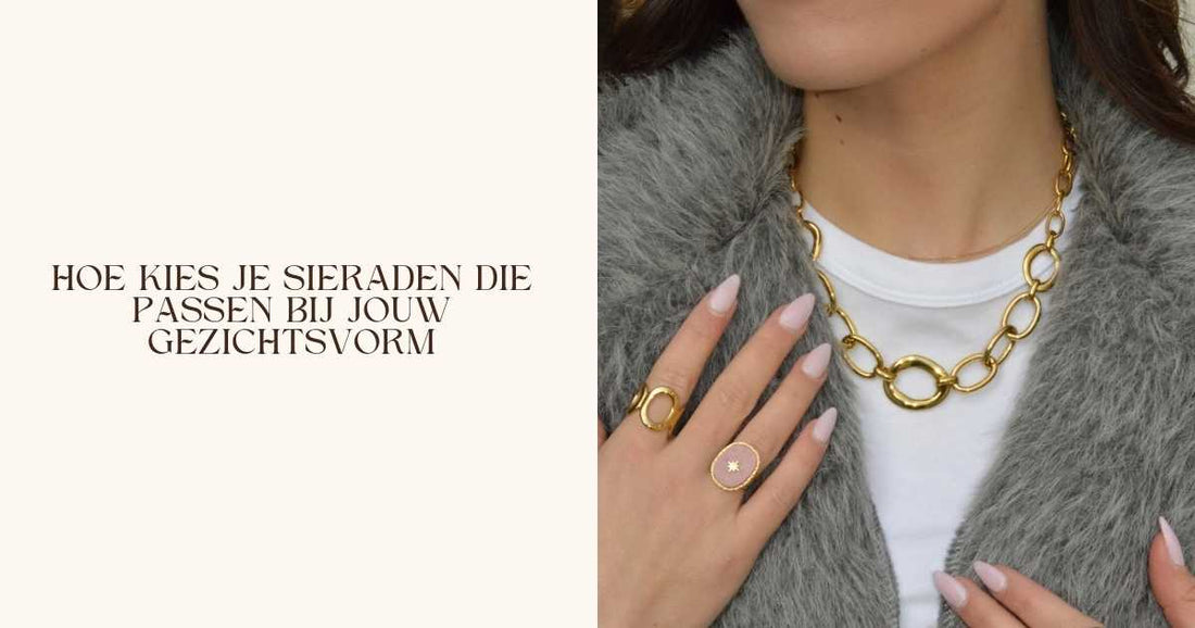Hoe kies je sieraden die passen bij jouw gezichtsvorm?